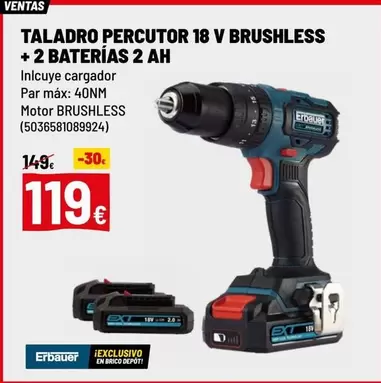 Oferta de Brico - Taladro Percutor 18 V Brushless + 2 Baterias 2 Ah por 119€ en Brico Depôt