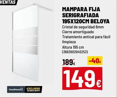 Oferta de Beloya - Mampara Fija Serigrafiada 195x120cm  por 149€ en Brico Depôt