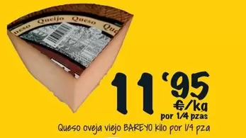 Oferta de Queso Oveja Viejo Por 1/4 Pzas por 11,95€ en Cash Fresh