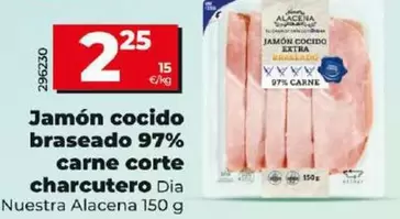 Oferta de Dia Nuestra Alacena - Jamon Cocido Braseado 97% Carne Corte Charcutero por 2,25€ en Dia