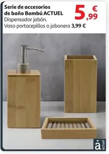 Oferta de Actuel - Serie De Accessorios De Bano Bambú por 5,99€ en Alcampo