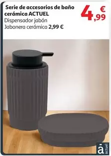 Oferta de Actuel - Serie De Accesorios De Baño Cerámica por 4,99€ en Alcampo