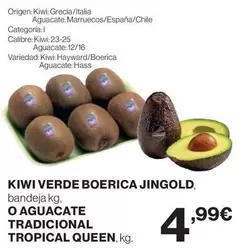 Oferta de Origen - Kiwi Verde Boerica Jingold, O Aguacate Tradicional Tropical Queen por 4,99€ en Supercor