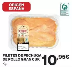 Oferta de Origen - Filetes De Pechuga De Pollo Gran Cuk por 10,95€ en Supercor