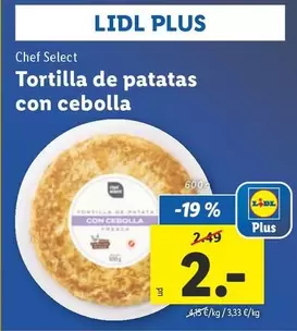 Oferta de Chef Select - Tortilla De Patatas Con Cebolla por 2€ en Lidl