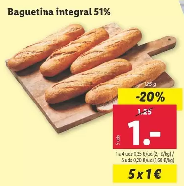 Oferta de Baguetina Integral 51% por 1€ en Lidl