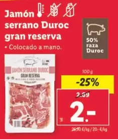 Oferta de Jamon Serrano Duroc Gran Reserva por 2€ en Lidl