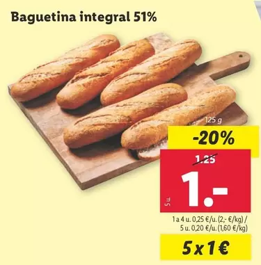 Oferta de Baguetina Integral 51% por 1€ en Lidl