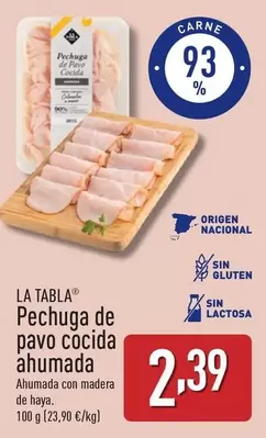 Oferta de La Tabla -  Pechuga De Pavo Cocida Ahumada por 2,39€ en ALDI