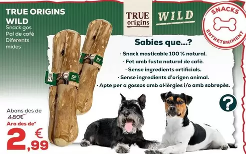 Oferta de True Origins Wild - Snack Perro Palo De Cafe Diferentes Tamanos  por 2,99€ en Kiwoko