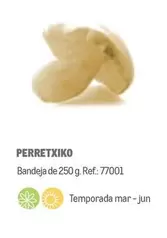 Oferta de Perretxiko en Makro