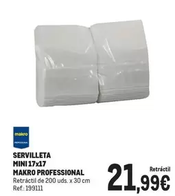 Oferta de Makro - Servilleta Mini 17x17 por 21,99€ en Makro