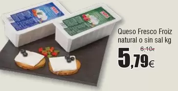 Oferta de Froiz - Queso Fresco Natural O Sin Sal por 5,79€ en Froiz