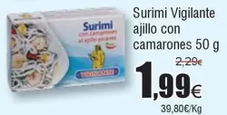 Oferta de Vigilante - Surimi  Ajillo Con Camarones por 1,99€ en Froiz