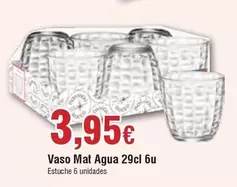 Oferta de Vaso Mat Agua por 3,95€ en Froiz