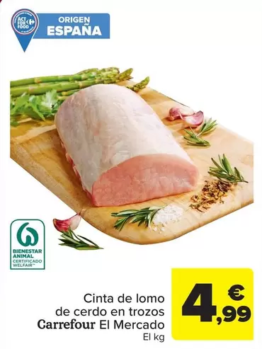 Oferta de Carrefour - Cinta De Lomo De Cerdo En Trozos El Mercado por 4,99€ en Carrefour