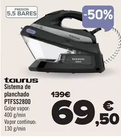 Oferta de Taurus - Sistema De Planchado PTFSS2800 por 69,5€ en Carrefour