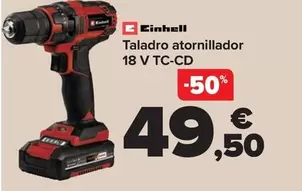 Oferta de Einhell - Taladro Atornillador 18 V TC-CD por 49,5€ en Carrefour