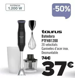 Oferta de Taurus - Batidora PTFHB1200 por 37€ en Carrefour