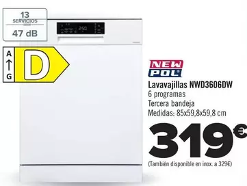 Oferta de New Pol - Lavavajillas Nwd3606dw por 319€ en Carrefour