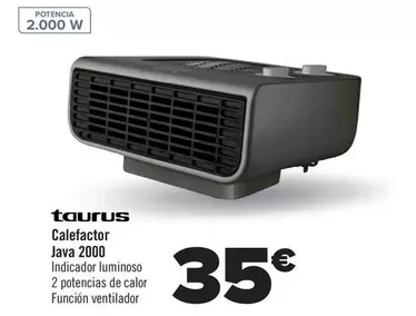 Oferta de Taurus - Calefactor Java 2000 por 35€ en Carrefour