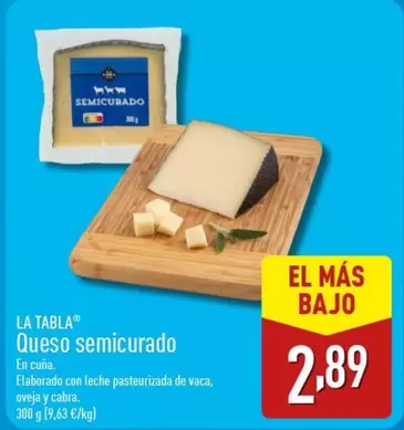 Oferta de La Tabla - Queso Semicurado por 2,89€ en ALDI