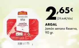 Oferta de Argal - Jamón Serrano Reserva por 2,65€ en Supermercados Lupa