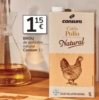 Oferta de Consum - Brou De Pollastre Natural por 1,15€ en Consum