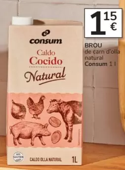 Oferta de Consum - Caldo De Carn D'Olla Natural por 1,15€ en Consum