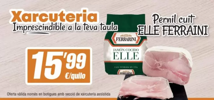 Oferta de Ferrarini - Pernil Cuit por 15,99€ en SPAR Fragadis