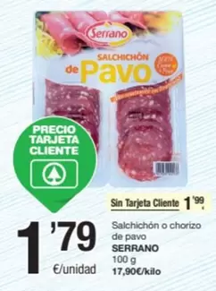 Oferta de Serrano - Salchichon O Chorizo De Pavo por 1,99€ en SPAR Fragadis