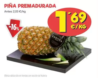 Oferta de Piña Premadurada por 1,69€ en Ahorramas