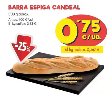 Oferta de Barra Espiga Candeal por 0,75€ en Ahorramas