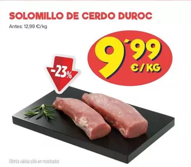 Oferta de Solomillo De Cerdo Duroc por 9,99€ en Ahorramas