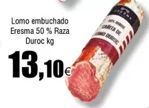 Oferta de Eresma - Lomo Embuchado  50% Raza Duroc por 13,1€ en Froiz