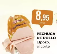 Oferta de Elpozo - Pechuga De Pollo por 8,95€ en SPAR Gran Canaria