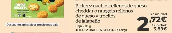 Oferta de McCain - Pickers Nachos Rellenos De Queso Cheddar Muggets Rellenos De Queso Y Trotottos De Jalapeño por 3,89€ en La Sirena