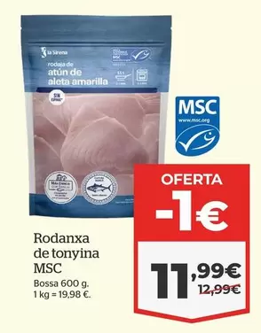 Oferta de Mas - Rodanxa de tonyina MSC por 11,99€ en La Sirena