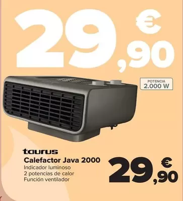 Oferta de Taurus - Calefactor Java 2000 por 29,9€ en Carrefour