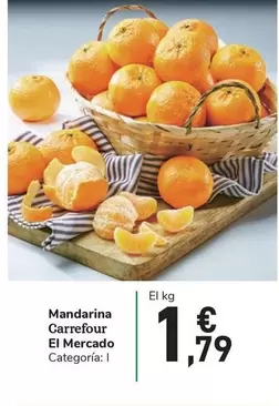 Oferta de Carrefour - El Mercado Mandarina  por 1,79€ en Carrefour Express