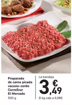 Oferta de Carrefour - El Mercado Preparado De Carne Picada Vacuno-Cerdo  por 3,49€ en Carrefour Express