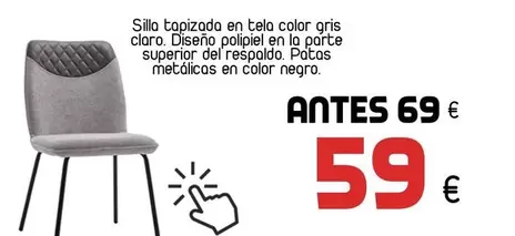 Oferta de Claro - Silla Tapizada En Tela Color Gris por 59€ en Muebles Hnos. García