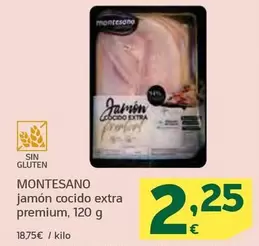 Oferta de Montesano - Jamon Cocido Extra Premium por 2,25€ en HiperDino