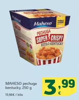 Oferta de Maheso - Pechuga Kentucky por 3,99€ en HiperDino