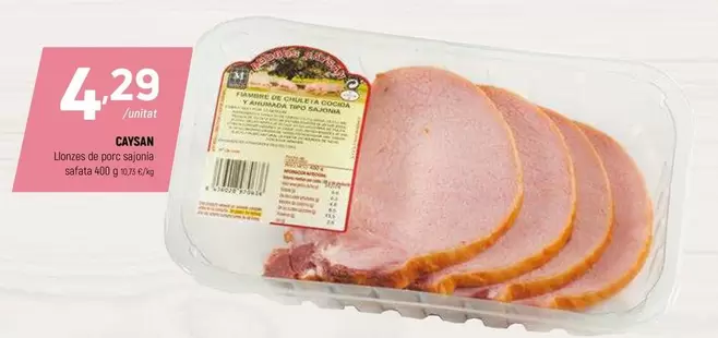 Oferta de Caysan - Llonzes De Porc Sajonia Safata por 4,29€ en Coviran