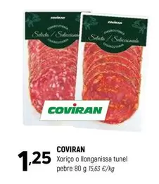 Oferta de Coviran - Xorico O Llonganissa Tunel Pebre por 1,25€ en Coviran