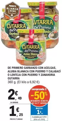 Oferta de Gvtarra - De Primero Garbanzo Con Acelgas, Alubia Blanaca Con Puerro Y Calabací O Lenteja Con Puerro Y Zanahoria  por 2,49€ en E.Leclerc