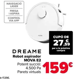 Oferta de Dream - Robot Aspirador Mova E2 por 159€ en Carrefour