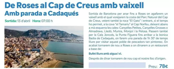 Oferta de De Roses Al Cap De Creus Amb Vaixell Amb Parada A Cadaques por 78€ en B The travel Brand