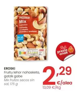 Oferta de Eroski - Mix Frutos Secos Sin Sal por 2,29€ en Eroski